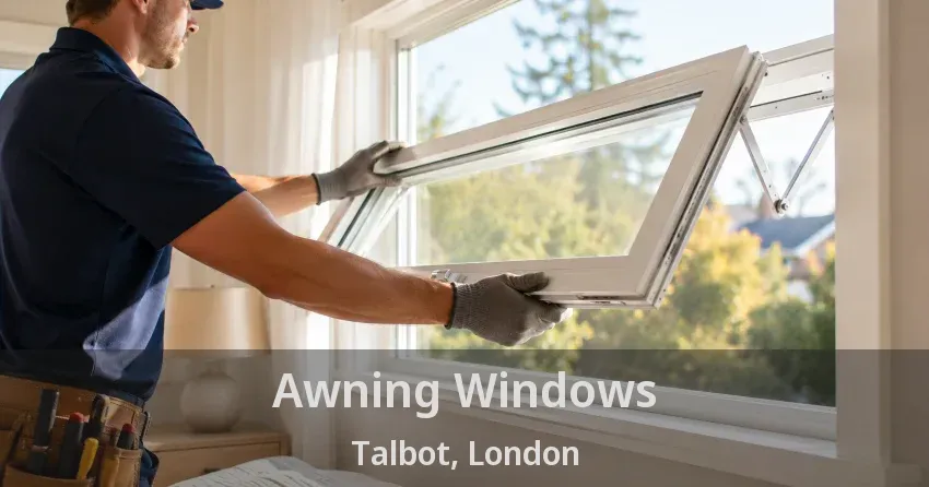 Awning Windows Talbot, London - ON