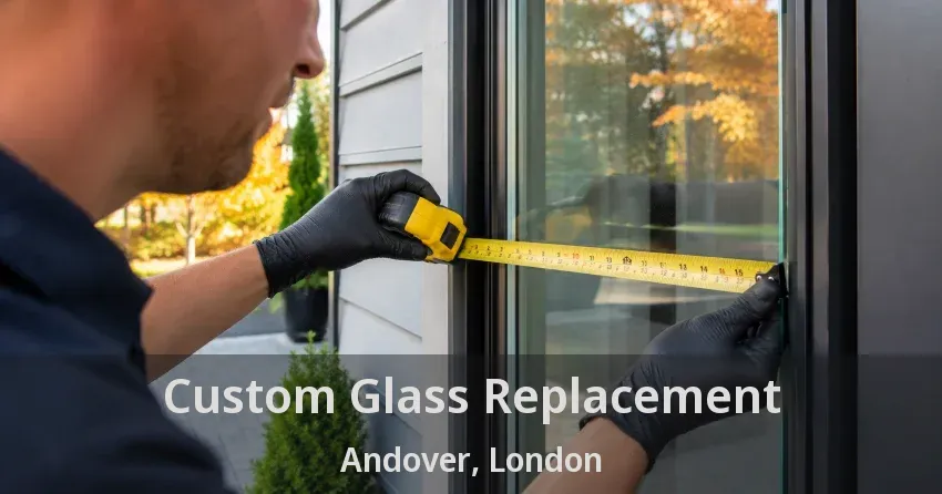 Custom Glass Replacement Andover, London - ON