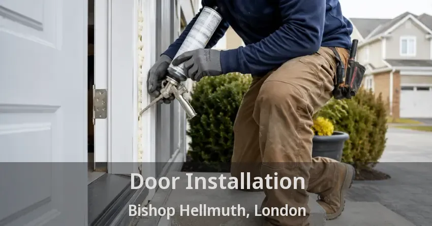 Door Installation Bishop Hellmuth, London - ON