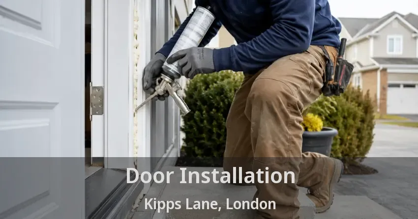 Door Installation Kipps Lane, London - ON
