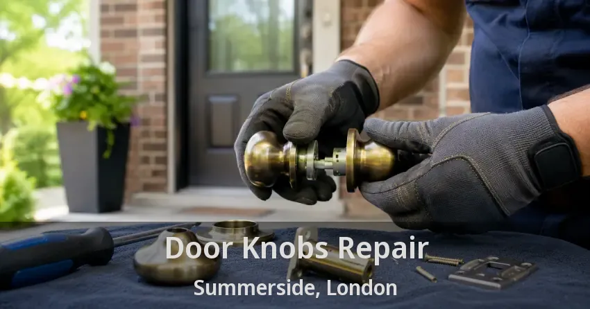 Door Knobs Repair Summerside, London - ON