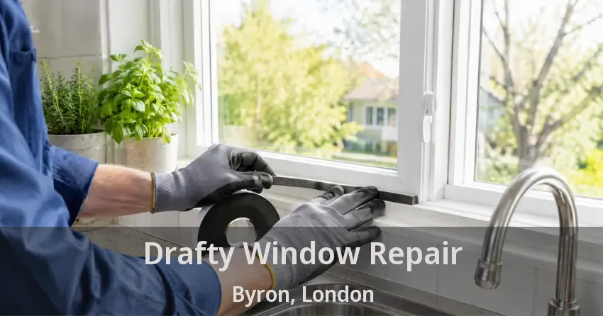 Drafty Window Repair Byron, London - ON