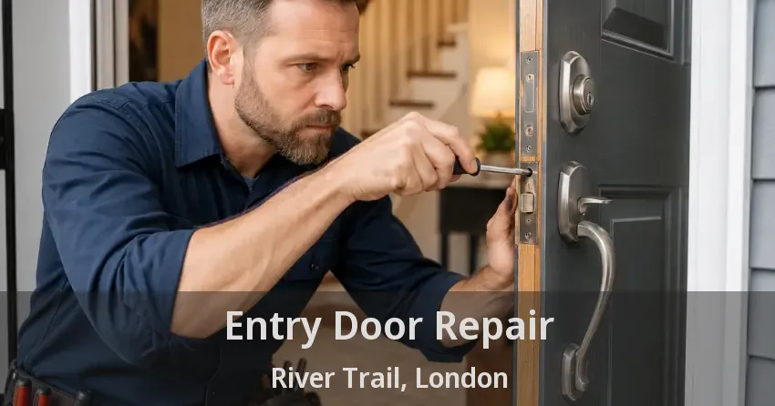 Entry Door Repair River Trail, London - ON