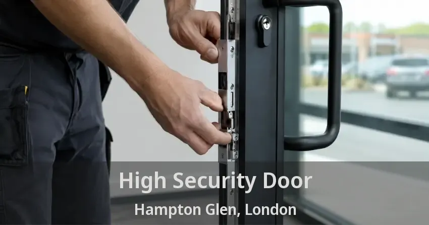 High Security Door Hampton Glen, London - ON