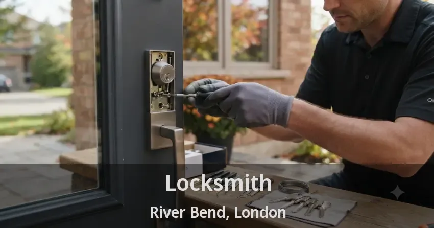 Locksmith River Bend, London - ON