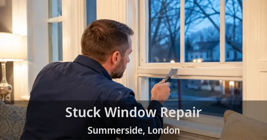 Stuck Window Repair Summerside, London - ON